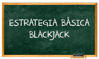 ESTRATEGIA BÁSICA BLACKJACK
